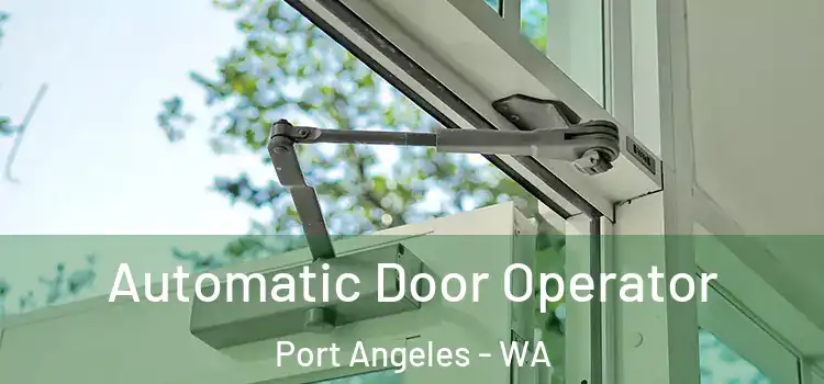  Automatic Door Operator Port Angeles - WA