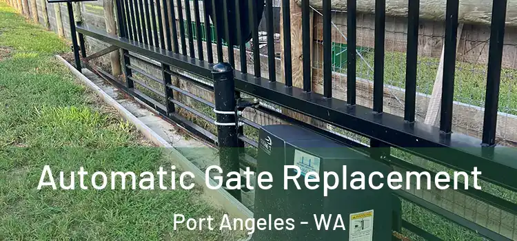  Automatic Gate Replacement Port Angeles - WA