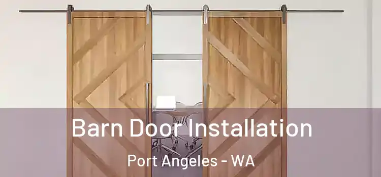  Barn Door Installation Port Angeles - WA