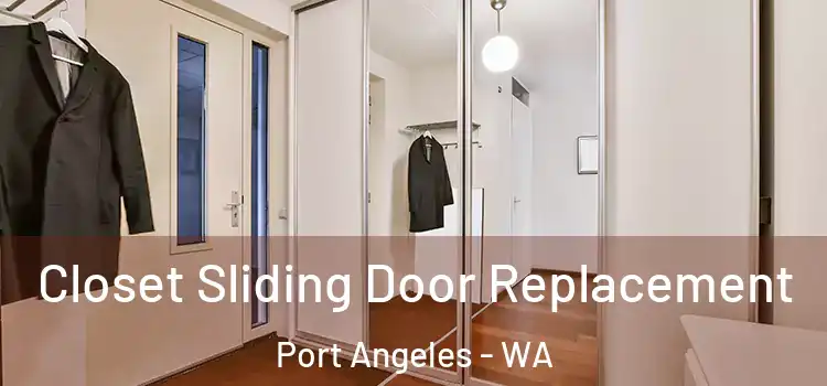  Closet Sliding Door Replacement Port Angeles - WA