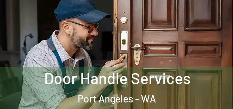  Door Handle Services Port Angeles - WA