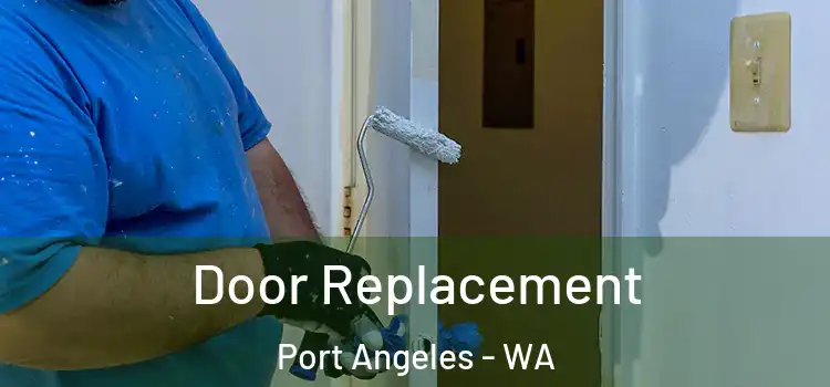  Door Replacement Port Angeles - WA