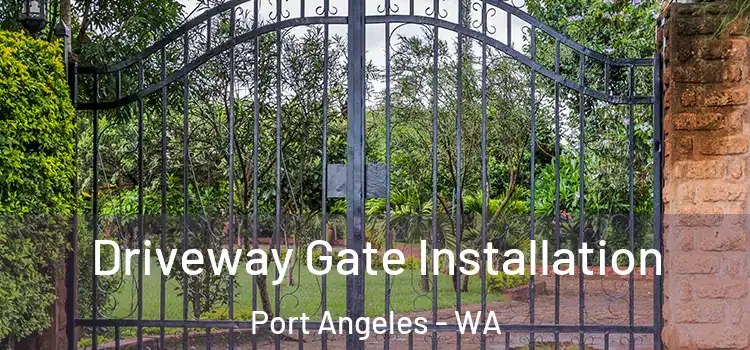  Driveway Gate Installation Port Angeles - WA