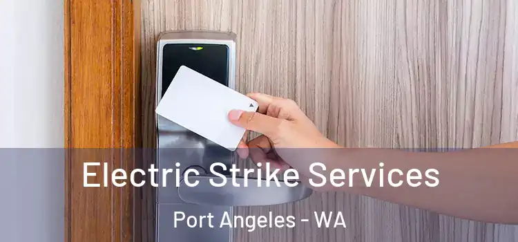  Electric Strike Services Port Angeles - WA