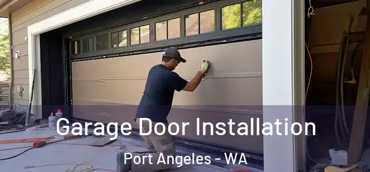  Garage Door Installation Port Angeles - WA