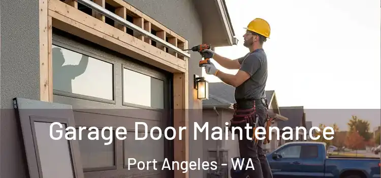  Garage Door Maintenance Port Angeles - WA