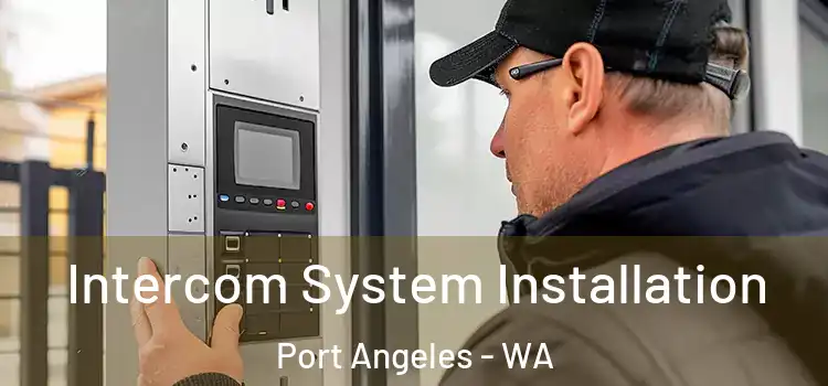  Intercom System Installation Port Angeles - WA