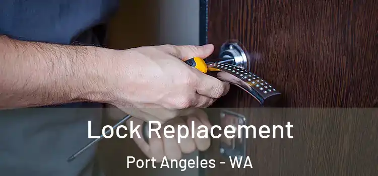  Lock Replacement Port Angeles - WA