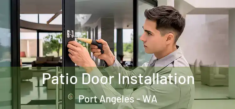  Patio Door Installation Port Angeles - WA