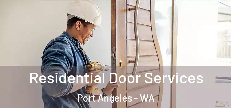  Residential Door Services Port Angeles - WA