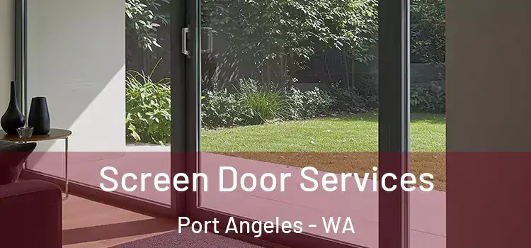  Screen Door Services Port Angeles - WA