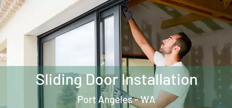  Sliding Door Installation Port Angeles - WA