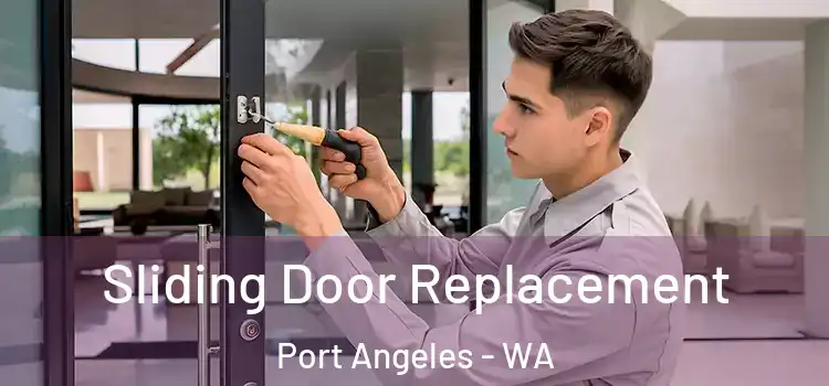  Sliding Door Replacement Port Angeles - WA
