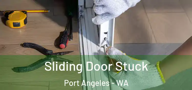  Sliding Door Stuck Port Angeles - WA
