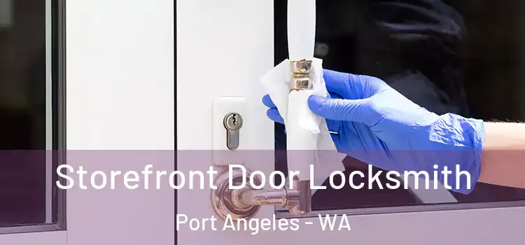  Storefront Door Locksmith Port Angeles - WA