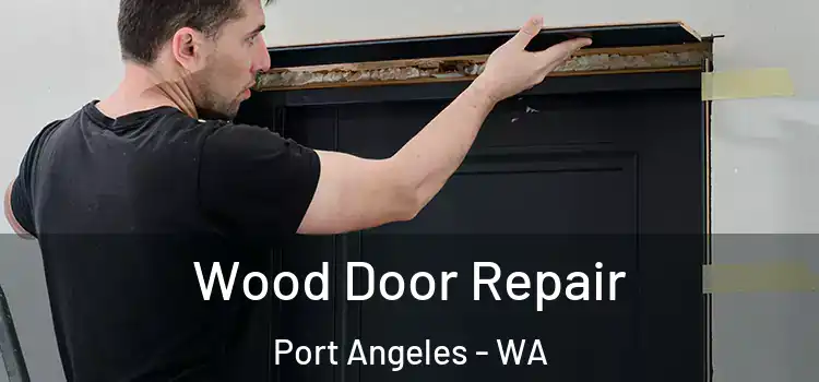  Wood Door Repair Port Angeles - WA